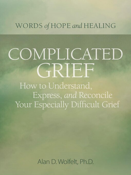 Title details for Complicated Grief by Alan Wolfelt - Available